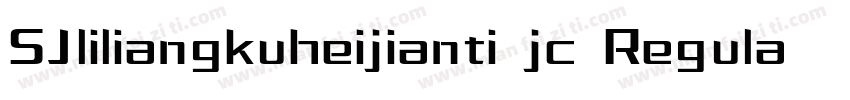 SJliliangkuheijianti jc Regular字体转换